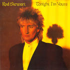 Rod Stewart – Tonight I'm Yours, LP, USA 1981