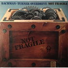 Bachman-Turner Overdrive – Not Fragile, LP, USA 1974