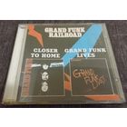 Grand Funk Railroad - Closer To Home. Grand Funk Lives (CD)