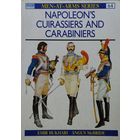 Эмир Бухари "Кирасиры и карабинеры Наполеона" - Emir Bukhari "Napoleon's cuirassiers and carabiniers" OSPREY