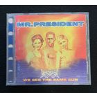 Mr. President – We See The Same Sun / JAPAN