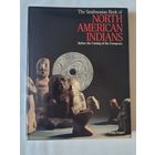 Смитсоновская книга о североамериканских индейцах (The Smithsonian Book of North Amerikan Indians: Before the Coming Europeans/ Philip Kopper, 1986.