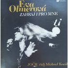 Eva Olmerova / Zahraj I pro mne