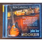 From Clarksdale To Heaven - Remembering John Lee Hooker