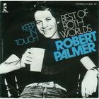 Robert Palmer - Best Of Both Worlds / Keep In Touch - SINGLE 7" - 1978