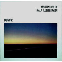 Martin Kolbe / Ralf Illenberger - Flieger 1982, LP