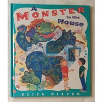 A Monster in the House (Монстр в доме), написанная и проиллюстрированная Элизой Клевен на английском языке. 1998