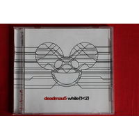 Deadmau5 – while(1-2) (2014, CD)