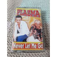 Кассета  PLAZMA . Never Let Me Go