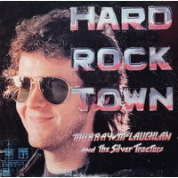 Murray McLauchlan And The Silver Tractors – Hard Rock Town, LP 1977