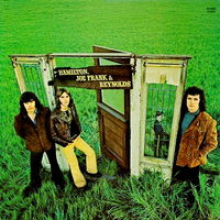 Hamilton, Joe Frank & Reynolds – Hamilton, Joe Frank & Reynolds, LP 1971