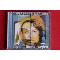 Oliver Shanti & Friends - Seven Times Seven (1998, CD)