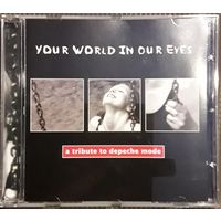 A Tribute To Depeche Mode - Your World In Our Eyes