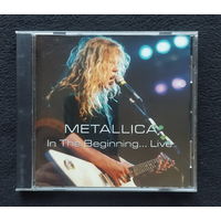 Metallica – In The Beginning... Live