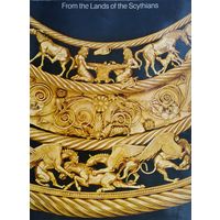 From the Lands of Scythians: Ancient Treasures from the Museums of the U.S.S.R., 3000 B.C. – 100 B.C.