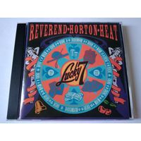 Reverend Horton Heat – Lucky 7