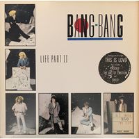 Bang-Bang – Life Part II / USA 1984