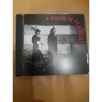 THE BLACK CROWES " A POUND OF FEATHERS "  CD
