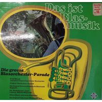 Das Ist Blasmusik (Die Grosse Blasorchester-Parade)