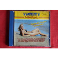 Various - Ticket To The Tropics. The Wrold Greatest Summerhits (CD)