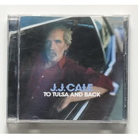 Audio CD, J.J. CALE – TO TULSA AND BACK – 2004