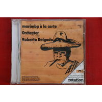 Roberto Delgado & His Orchestra – Marimba A La Carte (CDr)