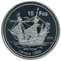 Заморская Территория Бассас- да- Индия. 10 франков 2012. Корабль /каракка Бретань/. Парусник.