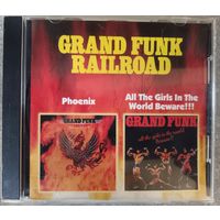 Grand Funk Railroad - Phoenix/All The Girls in the World Beware!!!, CD