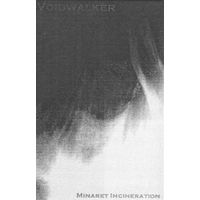Voidwalker "Minaret Incineration" кассета