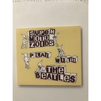 CD SuperMotoZoids "Play with the Beatles"