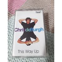 Кассета  Chris de Burgh. This Way Up