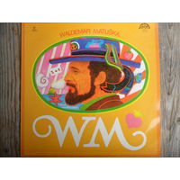 Waldemar Matuska - WM - Supraphon, Чехословакия - 1974 г.