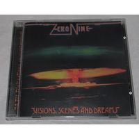 Zero Nine - Visions, Scenes and Dreams