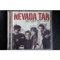 Nevada Tan – Niemand Hort Dich (2007, CD)