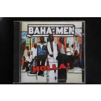 Baha Men – Holla! (2004, CD)