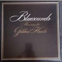 Bluesounds – Here Come The Golden Hearts