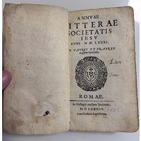 Annuae Litterae Societatis Iesu anni MDLXXXI (1583 г.) [Редкость XVI в.]