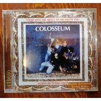 Colosseum - Those who are about to die salute you morituri te salutant, CD