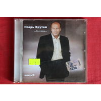 Игорь Крутой – ...Без Слов...часть 2 (2004, CD)