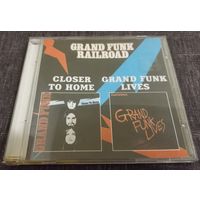 Grand Funk Railroad - Closer To Home. Grand Funk Lives (CD)