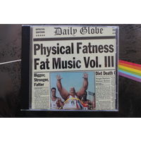 Various - Fat Music Vol. III: Physical Fatness (1997, CD)