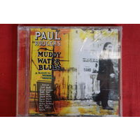 Paul Rodgers - Muddy Water Blues (A Tribute To Muddy Waters) (2009, CD)