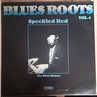 Blues Roots  Speckled Red – The Dirty Dozen / Vol.4