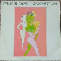 Stanislaw Sojka - Radioaktywny