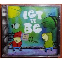 CD 4Kuba (г.Брест) - Let It Be (2007) Electronic, Rock, Breaks, Electro