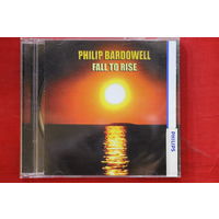 Philip Bardowell – Fall To Rise (2007, CD)