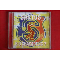 Santos – R U Shakadelic? (2001, CD)