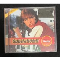 Sugarbomb – Bully
