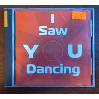 I Saw Yoy Dancing