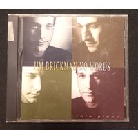 CD,(USA) Jim Brickman – No Words